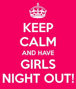 keep-calm-and-have-girls-night-out